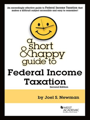 cover image of A Short & Happy Guide to Federal Income Taxation